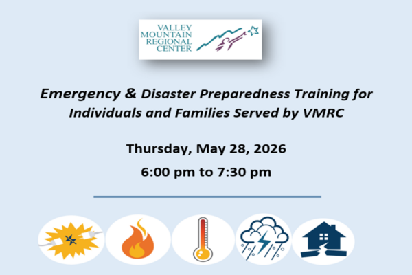 Flyer for Emergency & Disaster Preparedness Training by Valley Mountain Regional Center on May 28, 2026, from 6:00 pm to 7:30 pm, with safety icons at the bottom.