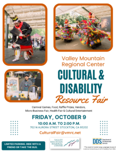 Flyer for Valley Mountain Regional Center Cultural & Disability Resource Fair featuring photos of performers, event details, date, time, location, and contact info.